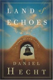 book cover of Land of echoes by Daniel Hecht