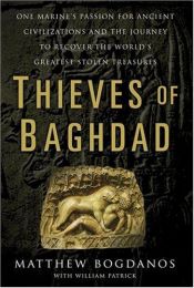 book cover of Bagdadi tolvajok : hajtóvadászat az Iraki Nemzeti Múzeum eltűnt kincsei után by Matthew Bogdanos