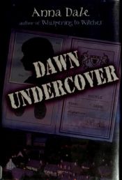 book cover of Dawn Undercover by Anna Dale