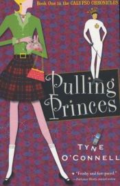book cover of Pulling princes by Tyne O'Connell