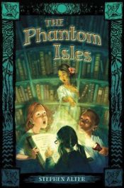 book cover of The Phantom Isles by Stephen Alter