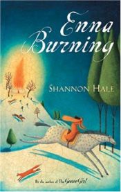 book cover of Enna Burning by Shannon Hale
