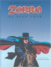book cover of Zorro: The Complete Classic Adventures by Alex Toth