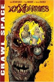 book cover of Crawl Space Volume 1: XXXombies (v. 1) by Rick Remender