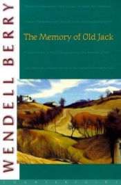 book cover of The memory of Old Jack by Wendell Berry