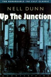 book cover of Up the Junction by Nell Dunn