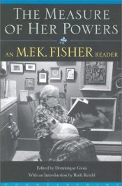 book cover of The measure of her powers by M. F. K. Fisher