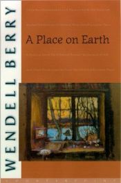 book cover of A place on earth by Wendell Berry