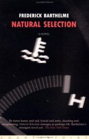 book cover of Natural selection by Frederick Barthelme