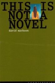 book cover of This is not a novel by David Markson