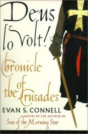 book cover of Deus Lo Volt! Chronicle of the Crusades by Evan S. Connell