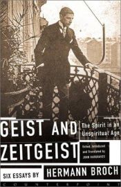 book cover of Geist and Zeitgeist: The Spirit in an Unspiritual Age by Hermann Broch