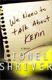 book cover of We Need to Talk About Kevin by Lionel Shriver