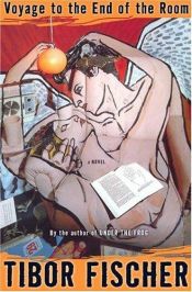 book cover of Viaggio al termine di una stanza by Tibor Fischer