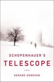 book cover of Schopenhauer's Telescope by Gerard Donovan
