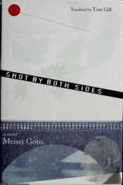 book cover of Shot by both sides by Meisei Goto