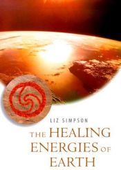 book cover of The Healing Energies of Earth by Elizabeth Simpson