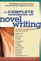 book cover of The complete handbook of novel writing : everything you need to know about creating & selling your by Writer's Digest Magazine