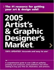 book cover of 2005 Artist's & Graphic Designer's Market (#21) by Mary Cox