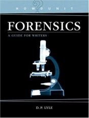 book cover of Forensics : a guide for writers by D. P. Lyle, MD