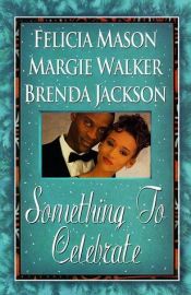book cover of Something to celebrate by Felicia Mason