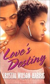 book cover of Love's Destiny (Arabesque) by Crystal Wilson-Harris