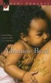 book cover of She's My Baby (Kimani Romance) by Adrianne Byrd