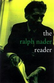 book cover of The Ralph Nader Reader by Ralph Nader