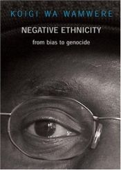 book cover of Negative ethnicity by Koigi wa Wamwere