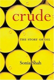 book cover of Crude: The Story of Oil by Sonia Shah