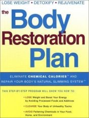 book cover of The Body Restoration Plan: Eliminate Chemical Calories and Repair Your Body's Natural Slimming System by Paula Hamilton