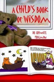 book cover of A Child's Book of Wisdom by Criswell Freeman