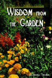 book cover of Wisdom from the Garden by Criswell Freeman