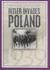 book cover of Hitler Invades Poland (Dates with History) by John Malam