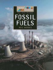 book cover of Fossil Fuels (Energy Now and in the Future) by Neil Morris