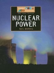 book cover of Nuclear Power (Energy Now and in the Future) by Neil Morris
