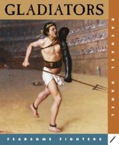 book cover of Gladiators (Fearsome Fighters) by Rachel Hanel