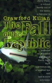 book cover of The fall of the republic by Crawford Kilian