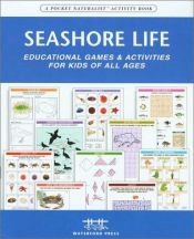 book cover of Seashore Life Nature Activity Book: Educational Games & Activities for Kids of All Ages by James Kavanagh