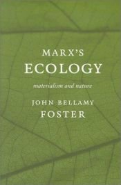 book cover of Marx's Ecology: Materialism and Nature by John Bellamy Foster
