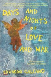 book cover of Days and nights of love and war by Eduardo Galeano