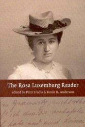 book cover of The Rosa Luxemburg reader by Rosa Luxemburg