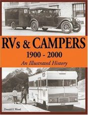 book cover of RVs & campers : 1900 through 2000, an illustrated history by Donald F. Wood