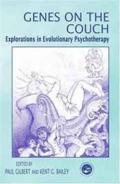 book cover of Genes on the couch : explorations in evolutionary psychology by Paul Gilbert