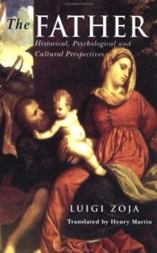 book cover of The Father: Historical,Psychological and Cultural Perspectives by Luigi Zoja