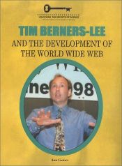 book cover of Tim Berners-Lee and the Development of the World Wide Web (Unlocking the Secrets of Science) by Ann Gaines