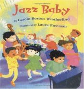 book cover of Jazz baby by Carole Boston Weatherford