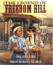 book cover of Legend of Freedom Hill by Linda Jacobs Altman
