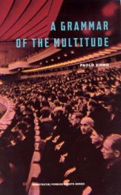book cover of A Grammar of the Multitude by Paolo Virno