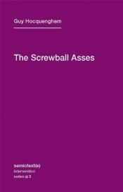 book cover of The Screwball Asses by Guy Hocquenghem